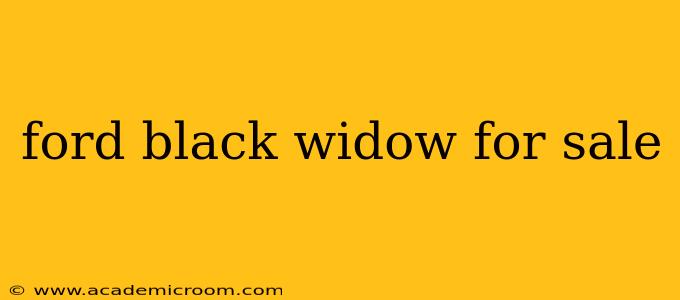 ford black widow for sale