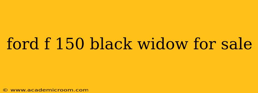 ford f 150 black widow for sale