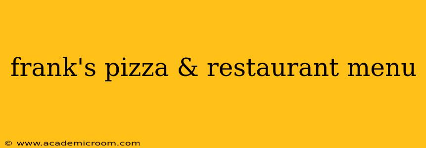 frank's pizza & restaurant menu