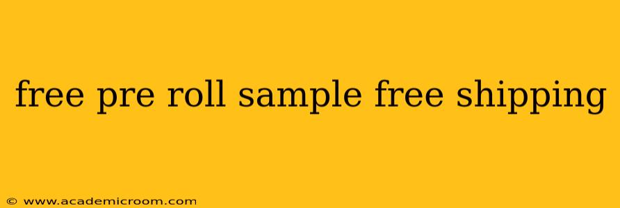 free pre roll sample free shipping
