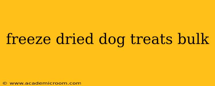 freeze dried dog treats bulk