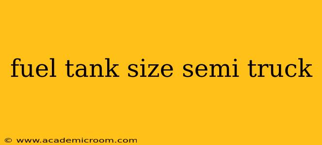 fuel tank size semi truck