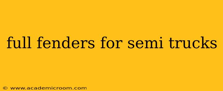 full fenders for semi trucks