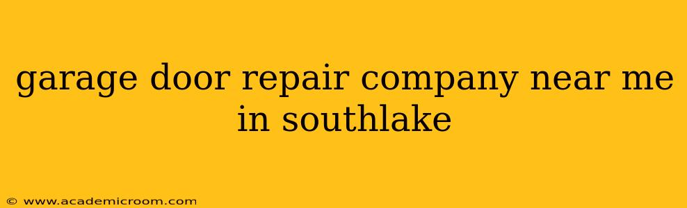 garage door repair company near me in southlake