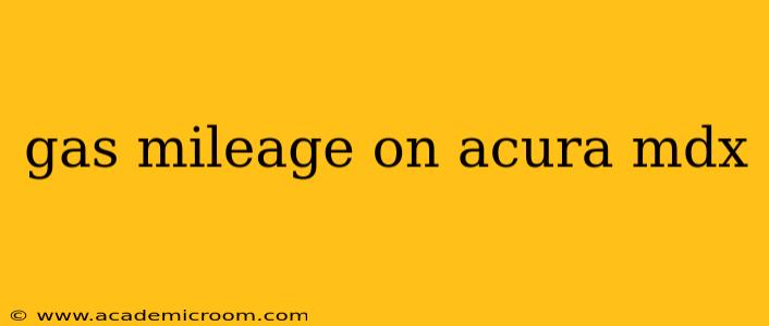 gas mileage on acura mdx