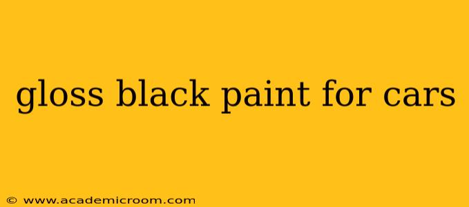gloss black paint for cars