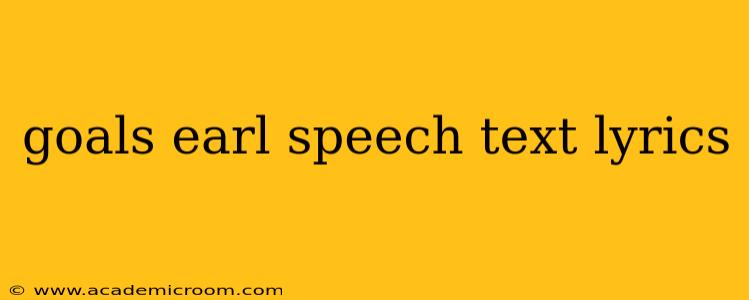 goals earl speech text lyrics