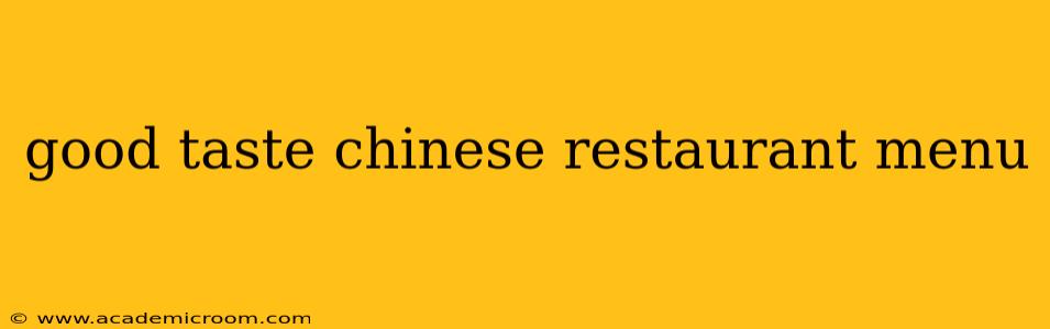 good taste chinese restaurant menu
