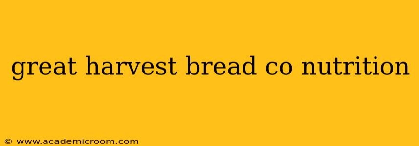 great harvest bread co nutrition