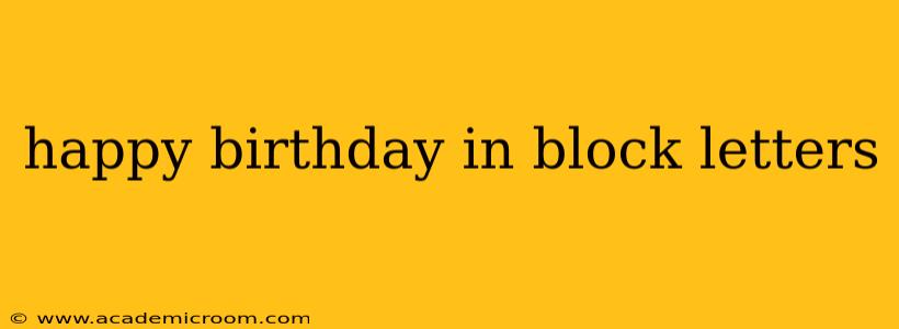 happy birthday in block letters