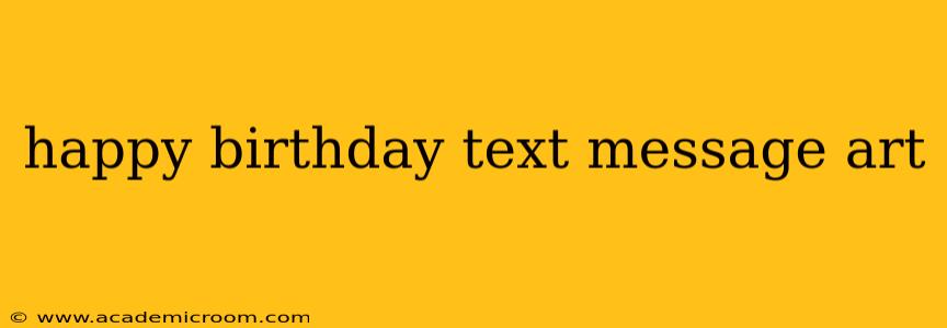 happy birthday text message art