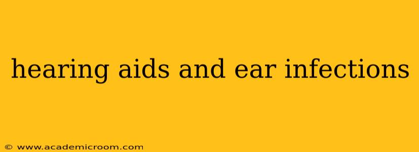 hearing aids and ear infections