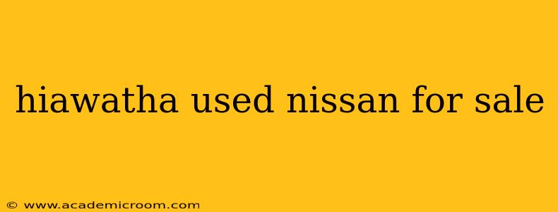 hiawatha used nissan for sale