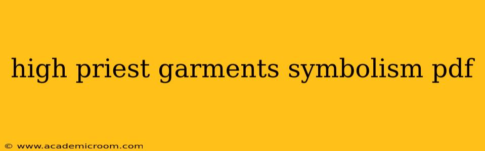 high priest garments symbolism pdf
