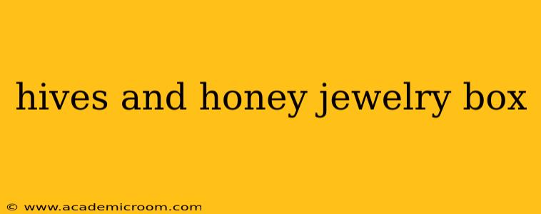 hives and honey jewelry box