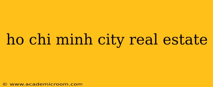 ho chi minh city real estate