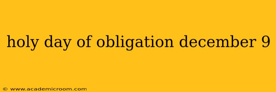 holy day of obligation december 9