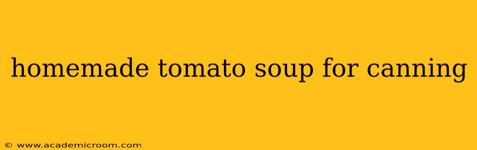 homemade tomato soup for canning