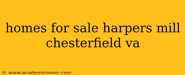 homes for sale harpers mill chesterfield va