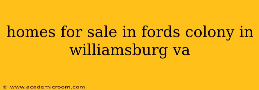 homes for sale in fords colony in williamsburg va