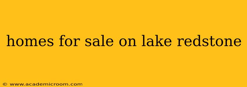 homes for sale on lake redstone