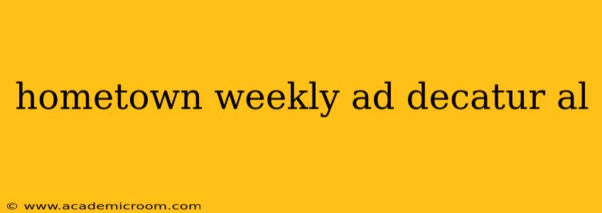 hometown weekly ad decatur al