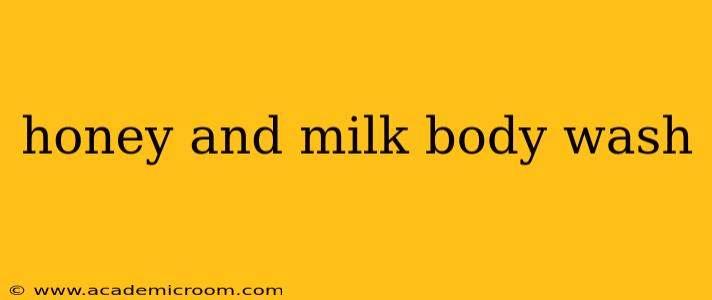 honey and milk body wash