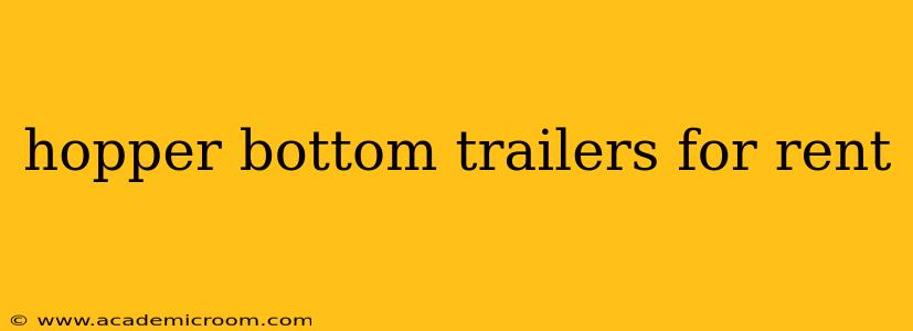 hopper bottom trailers for rent