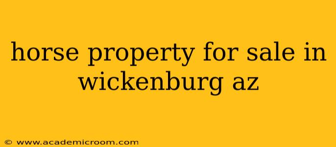 horse property for sale in wickenburg az