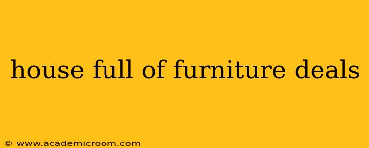 house full of furniture deals