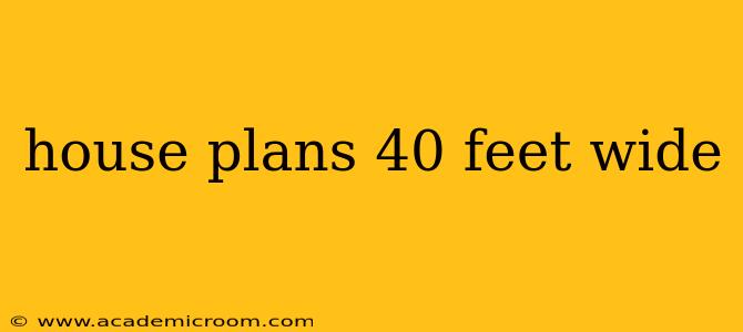house plans 40 feet wide