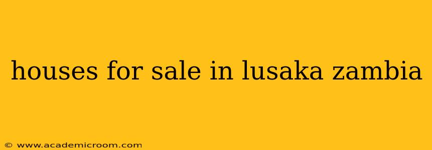 houses for sale in lusaka zambia