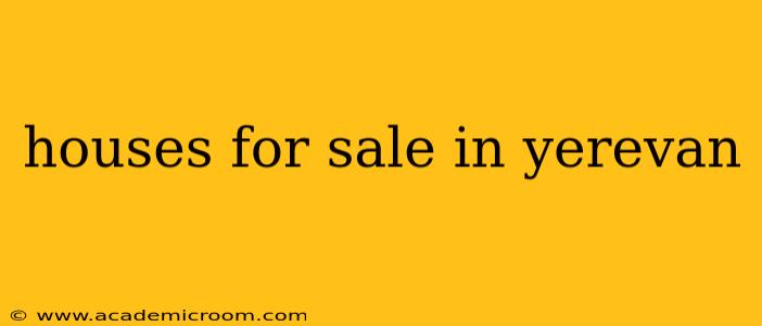 houses for sale in yerevan