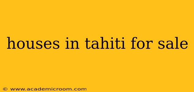houses in tahiti for sale