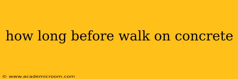 how long before walk on concrete