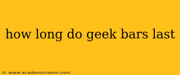 how long do geek bars last