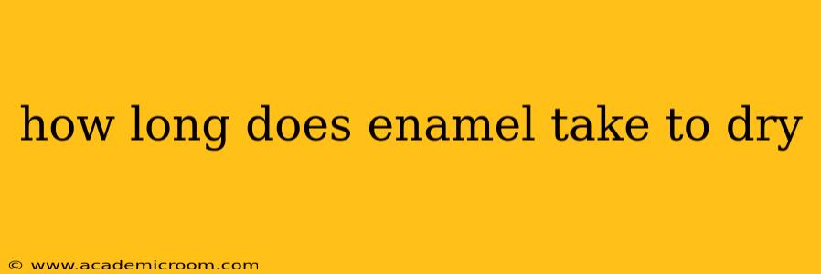 how long does enamel take to dry