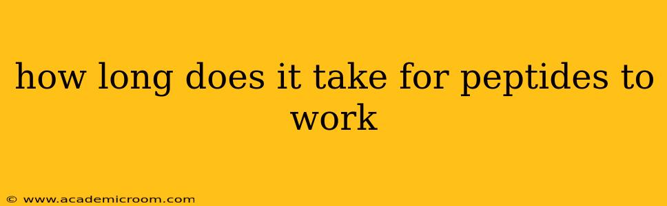 how long does it take for peptides to work