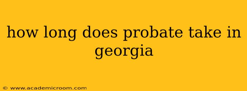 how long does probate take in georgia