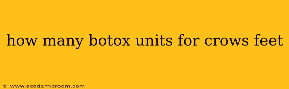 how many botox units for crows feet