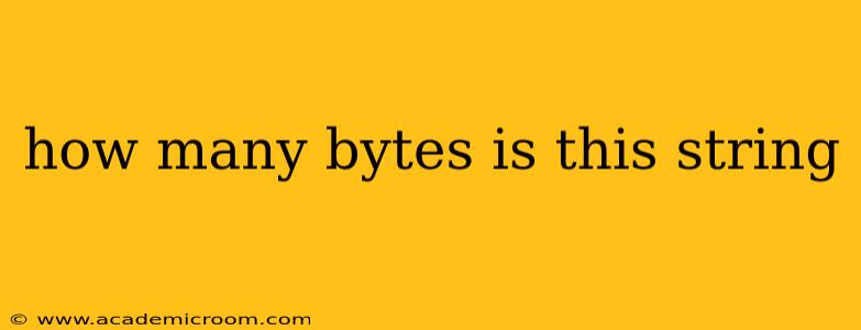 how many bytes is this string