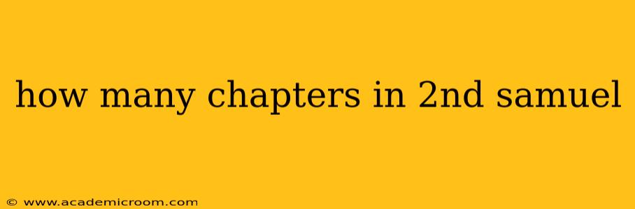 how many chapters in 2nd samuel