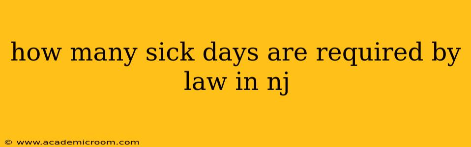 how many sick days are required by law in nj
