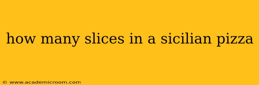 how many slices in a sicilian pizza