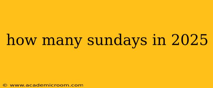 how many sundays in 2025