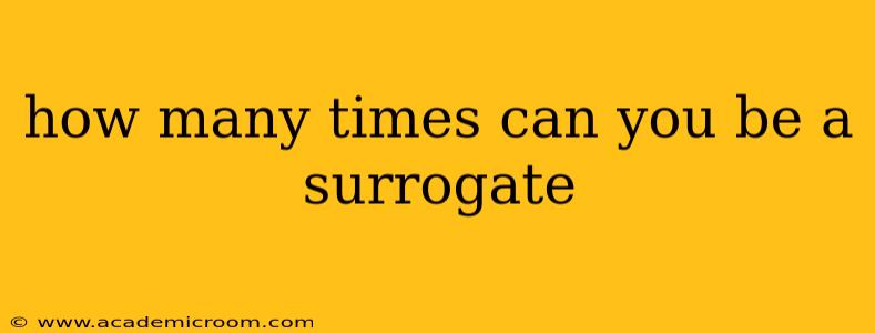 how many times can you be a surrogate