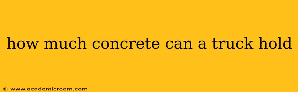 how much concrete can a truck hold