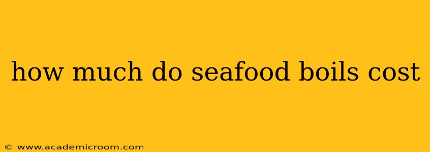 how much do seafood boils cost