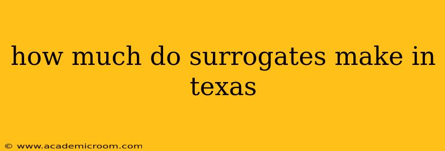 how much do surrogates make in texas