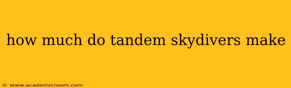 how much do tandem skydivers make